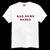 Bad News Babes T-shirt