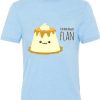 Biggest Flan T-shirt