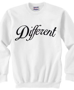 Different Sweatshirt