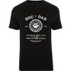 Dog Dad I'm Just The Man at the End of the Leash T-shirt