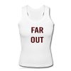 Far Out Tanktop