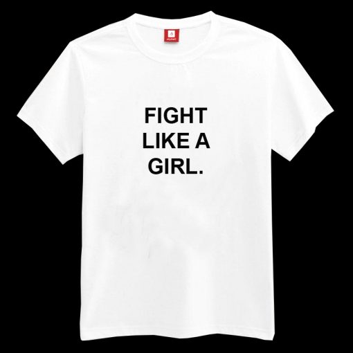 Fight like a girl T-shirt