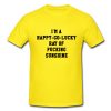 I'm A Happy Go Lucky Ray Of Fucking Sunshine T-shirt