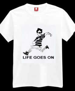 Live Goes On T-shirt