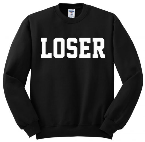 Loser Sweatshirt