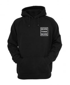 More Than More Hoodie