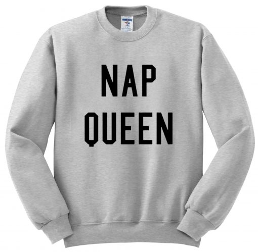 Nap Queen Sweatshirt