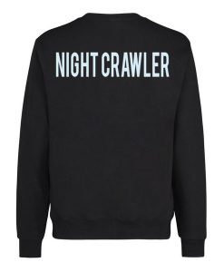 Night Crawler Sweatshirt back