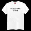 Screaming Inside T-shirt