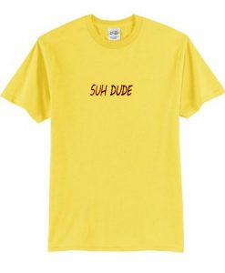 Suh Dude T-shirt