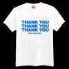 Thank You Have a Nice Day T-shirt