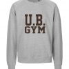 U.B. GYM Sweatshirt