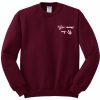 You Ruined My Life Sweatshirt