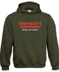 Everybody's Temporary Hoodie