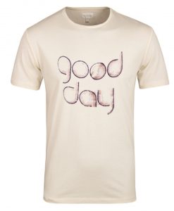 Good Day T-shirt