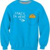 Jake's In Here Sweatshirt