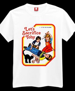 Let’s Sacrifice Toby T-shirt