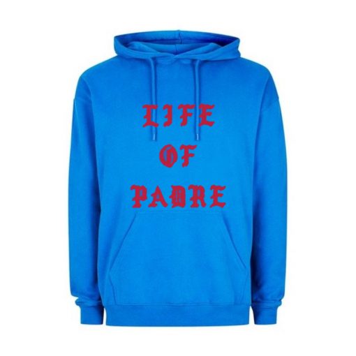 Life of Padre Hoodie