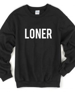 Loner Sweatshirt