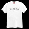 Love Kills Slowly T-shirt