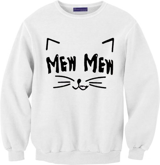 Mew Mew Cat Sweatshirt