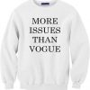 More Issues Than Vogue Sweatshirt