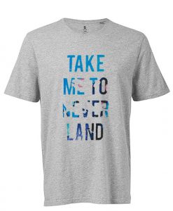 Take Me to Never Land T-shirt