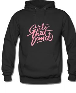 Girls That Dance Hoodie