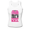 If Cheer Leading Was Easy They'd Call It Foot Ball Tank Top