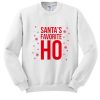 Santas Favorite HO Sweatshirt