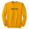 Take Out Sweatshirt