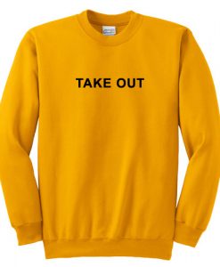 Take Out Sweatshirt