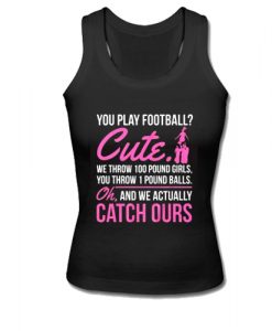 You Play Football Tank Top