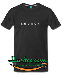 Legacy T-Shirt