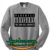 Parental Advisory The Don Has Arrived Sweatshirt