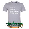 Bears Beets Battlestar Galactica T Shirt