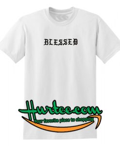 Blassed T Shirt