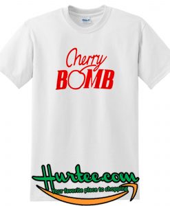 Cherry Bomb T Shirt