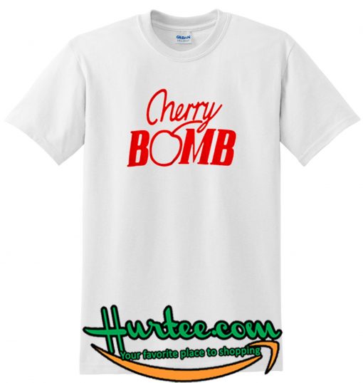 Cherry Bomb T Shirt