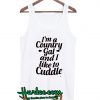 I'm a Country Gal And I Like To Cuddle Tank Top