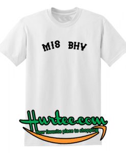 M I S B H V T T Shirt