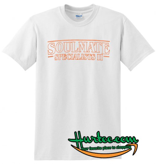 Soulmate Specialist T-Shirt