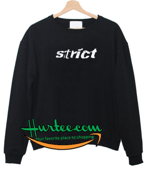 Strict Sweatshirt