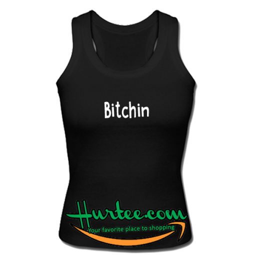 Bitchin Tank Top