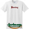 Burning T-Shirt