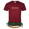 Daddy T Shirt