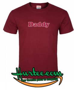 Daddy T Shirt