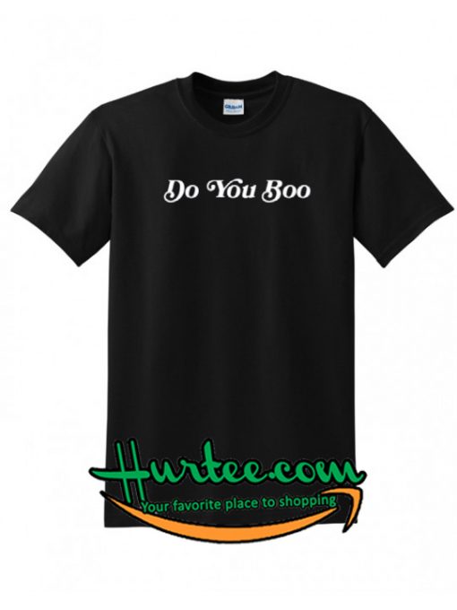 Do You Boo T-Shirt