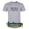 Hot Mess Express T Shirt