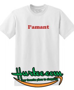 I'amant T Shirt